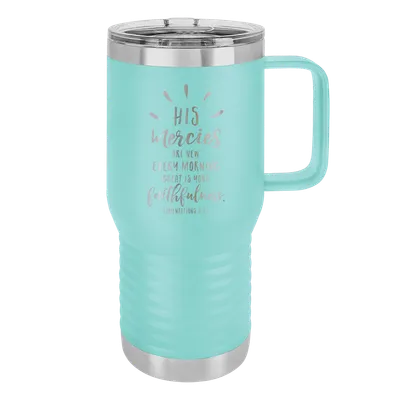 His Mercies Are New 20oz Insulated Travel Tumbler