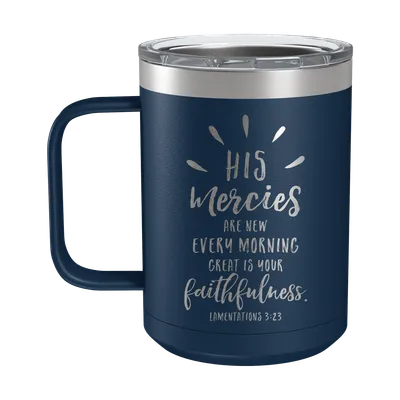 His Mercies Are New 15oz Insulated Camp Mug
