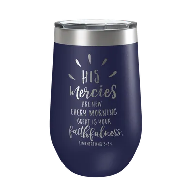 His Mercies Are New 16oz Insulated Tumbler