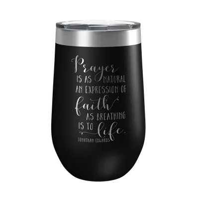 Prayer Is As Natural 16oz Insulated Tumbler