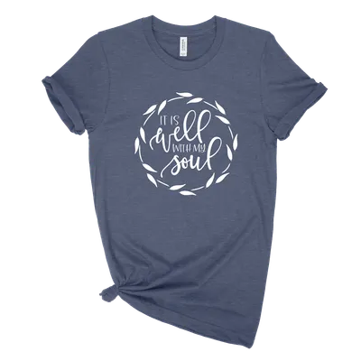 It Is Well With My Soul Uni-sex Tee