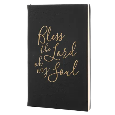 Bless The Lord Oh My Soul Leatherette Hardcover Journal