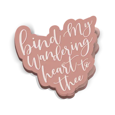 Bind My Wandering Heart Sticker