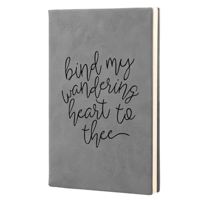 Bind My Wandering Heart Leatherette Hardcover Journal