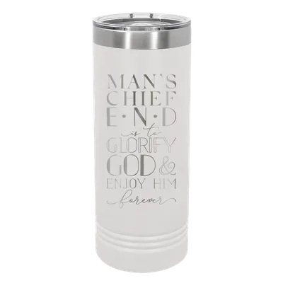 Mans Chief End 22oz Insulated Skinny Tumbler
