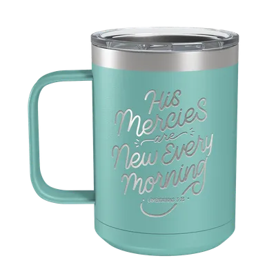 His Mercies Are New 15oz Insulated Camp Mug