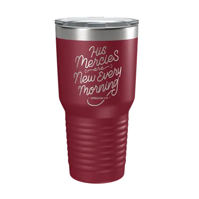 His Mercies Are New 30oz Insulated Tumbler