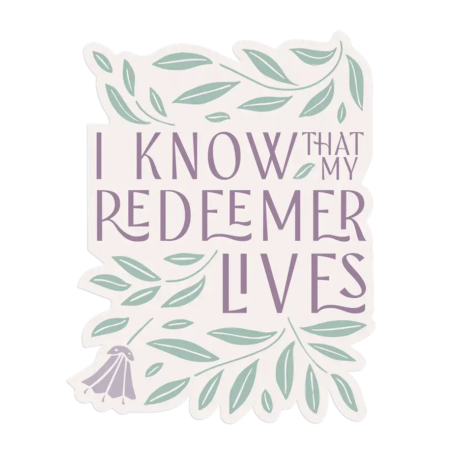 I Know That My Redeemer Sticker #2