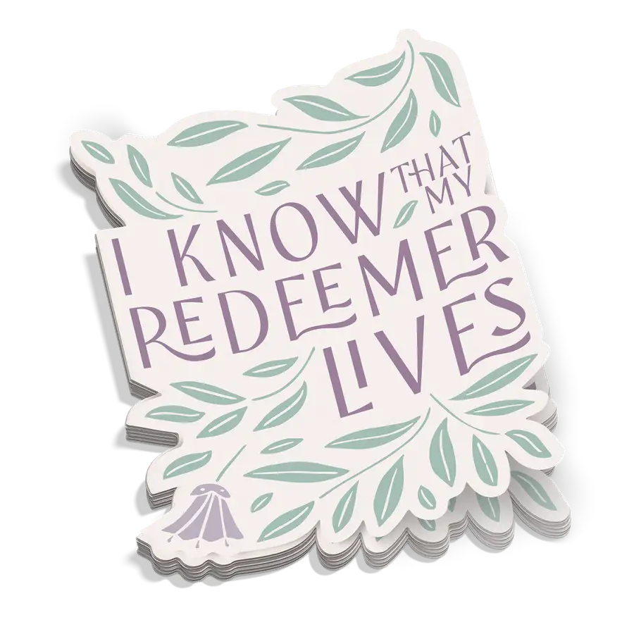 I Know That My Redeemer Sticker