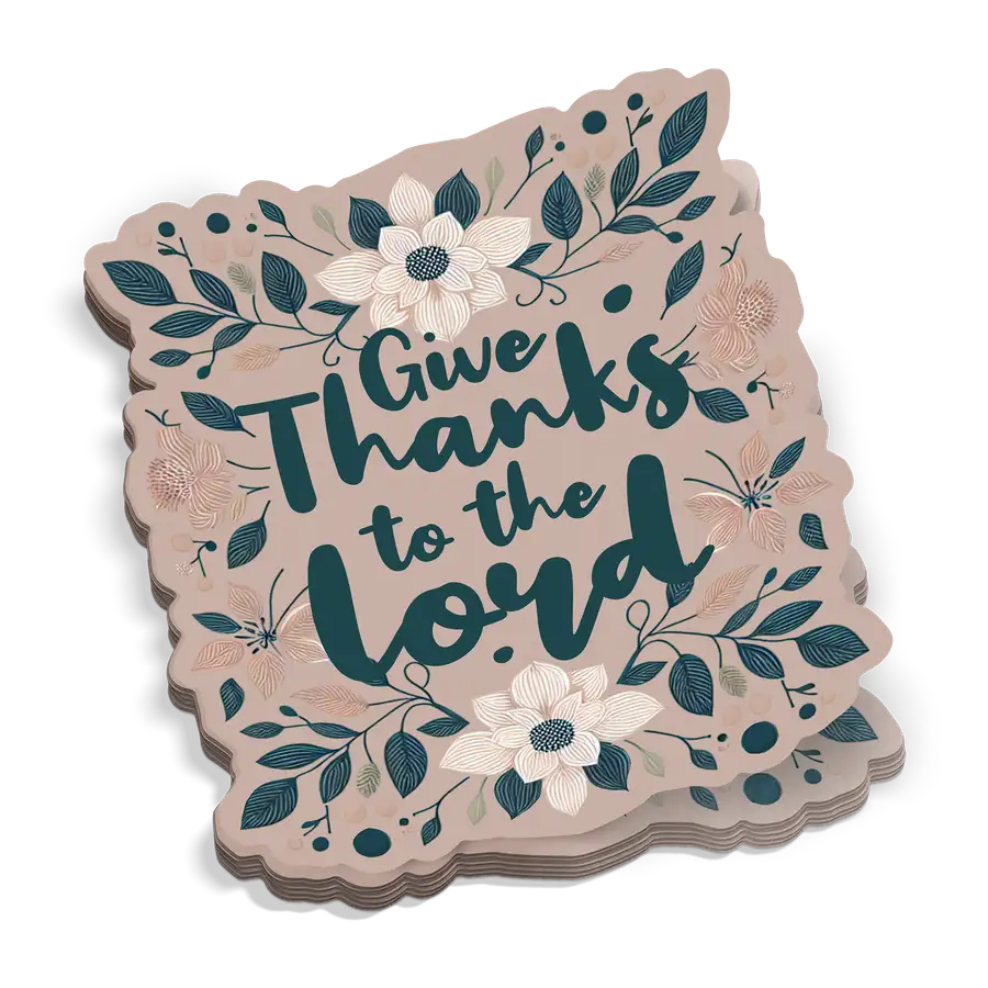 Give Thanks To The Lord Sticker