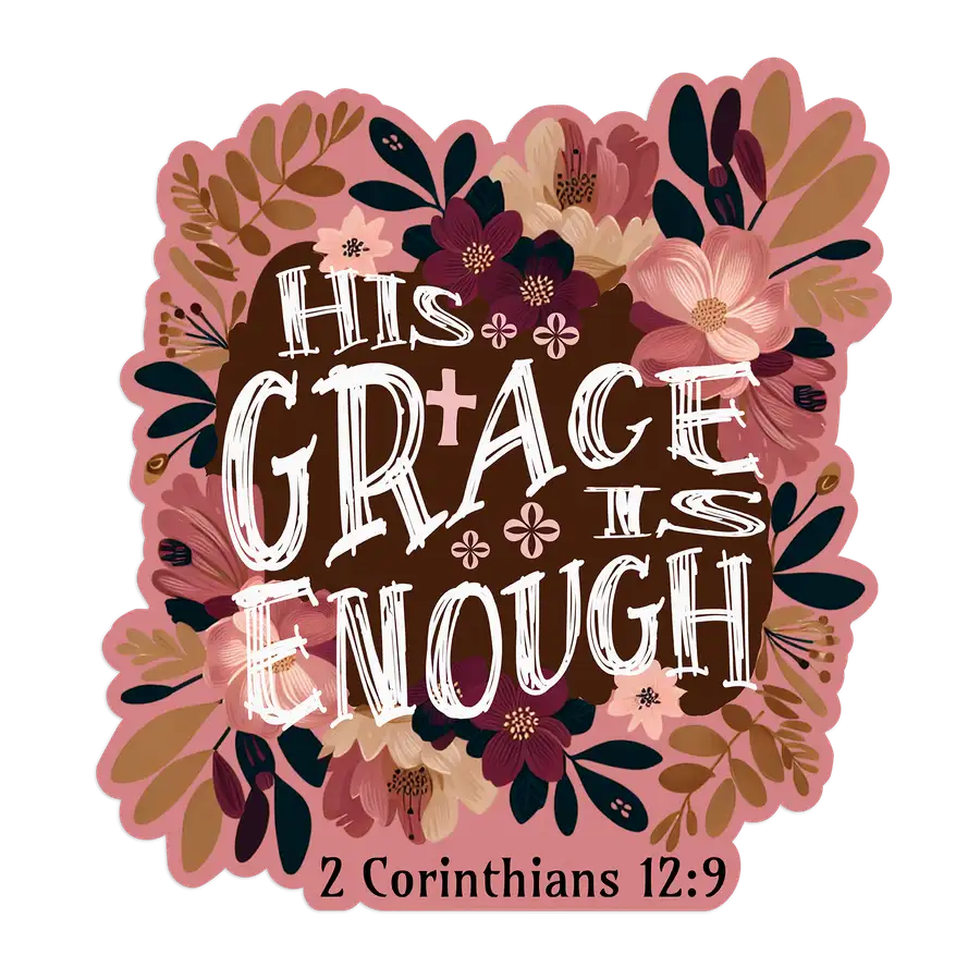 His Grace Is Enough Sticker #2