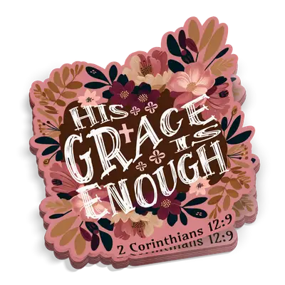 His Grace Is Enough Sticker