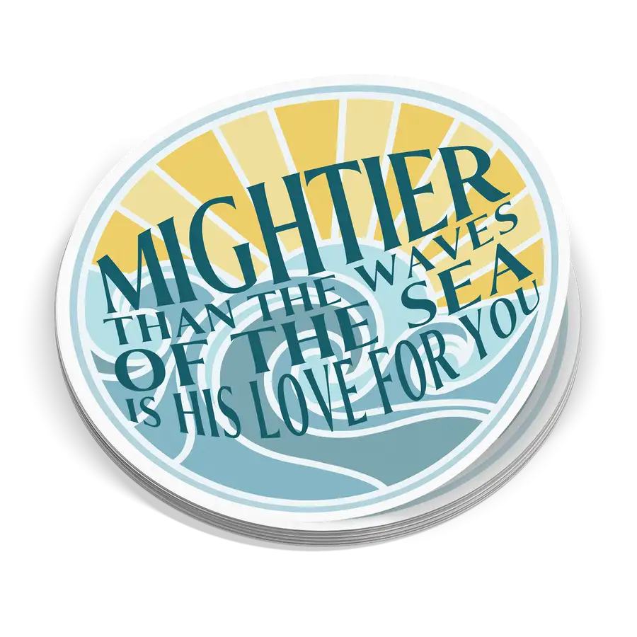 Mightier Than The Waves Sticker