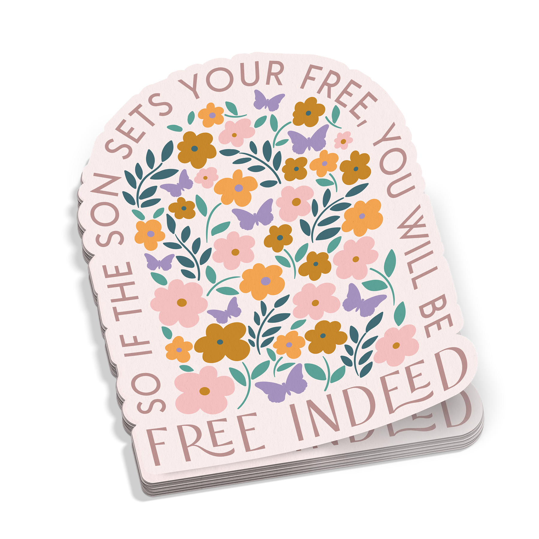 If The Son Sets You Free Sticker