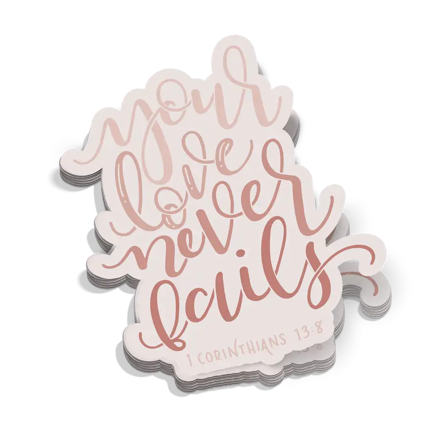 Your Love Never Fails Sticker
