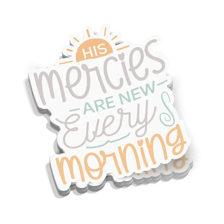 His Mercies Are New Sticker