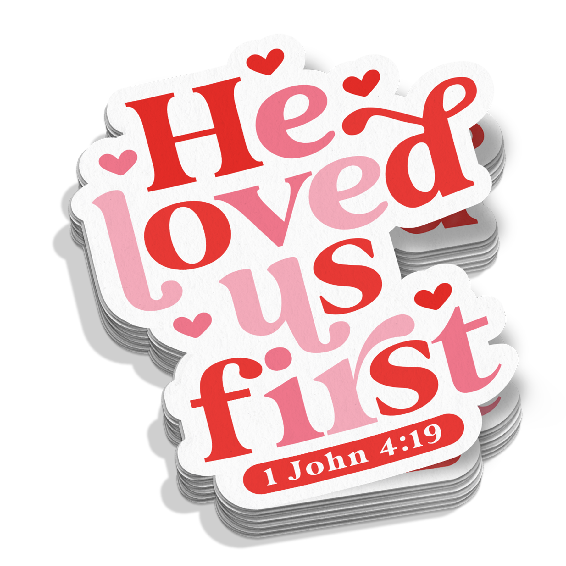 He Loved Us First Sticker