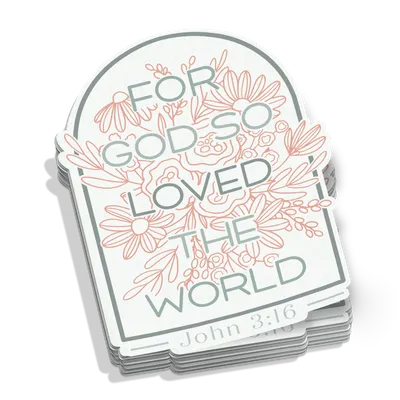 For God So Loved Sticker
