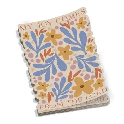 Joy Come From The Lord Sticker