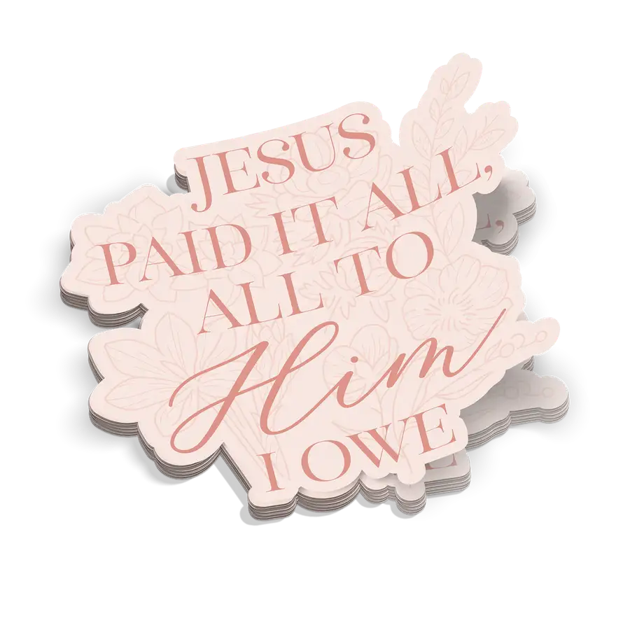 Jesus Paid It All Sticker