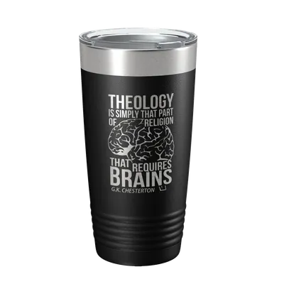 Theology Requires Brains 20oz Insulated Tumbler