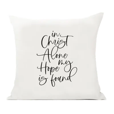 In Christ Alone Pillow Cover