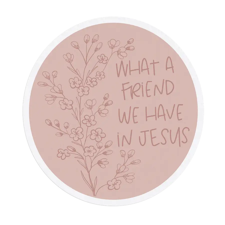 What A Friend We Have In Jesus Sticker #2