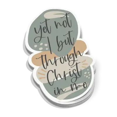 Yet Not I Sticker