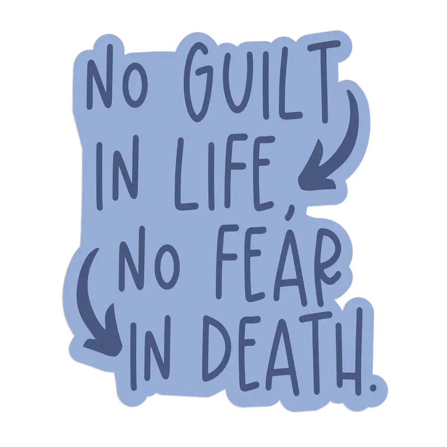 No Guilt In Life, No Fear In Death Sticker #2