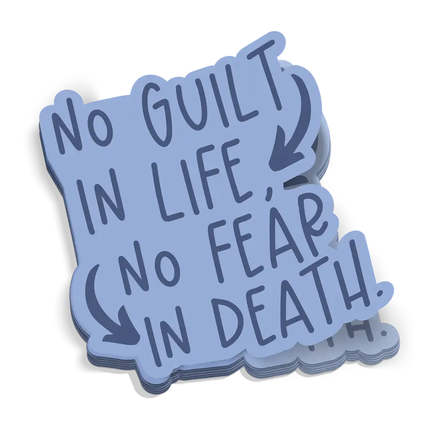 No Guilt In Life, No Fear In Death Sticker