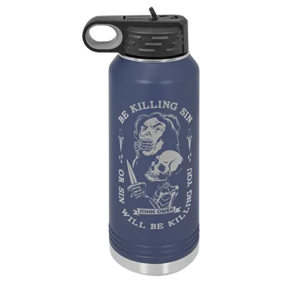 Be Kill Sin Or It Will Be Killing You Insulated Bottle