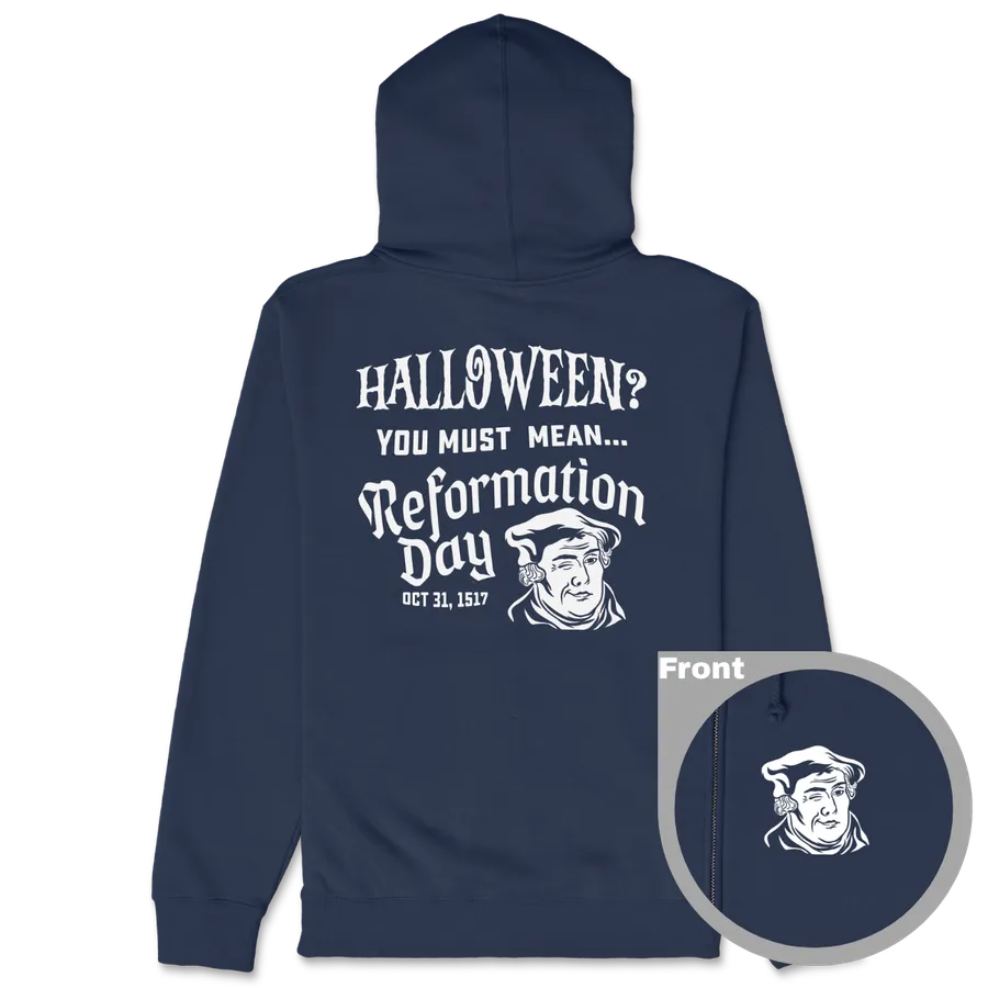 You Must Mean Reformation Day Zipper Hoodie
