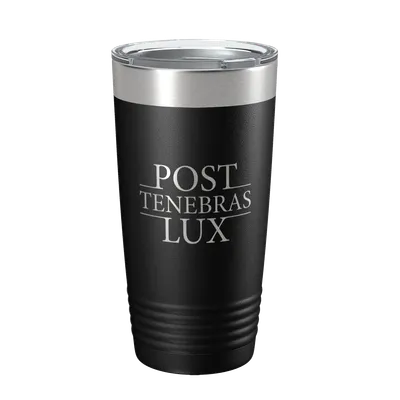 Post Tenebras Lux 20oz Insulated Tumbler