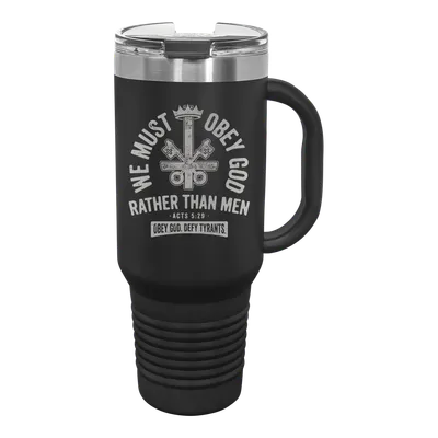We Must Obey 40 oz Insulated Travel Tumbler