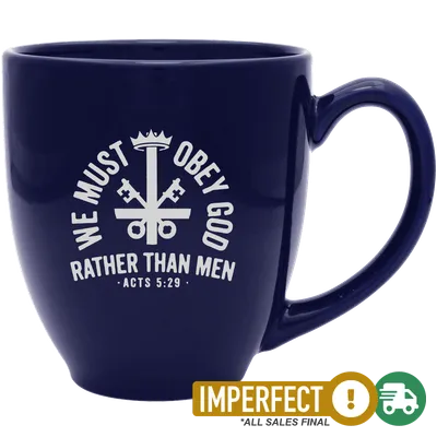 We Must Obey God Coffee Mug Imperfection