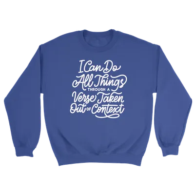 I Can Do All Through A Verse  - Crewneck Sweatshirt