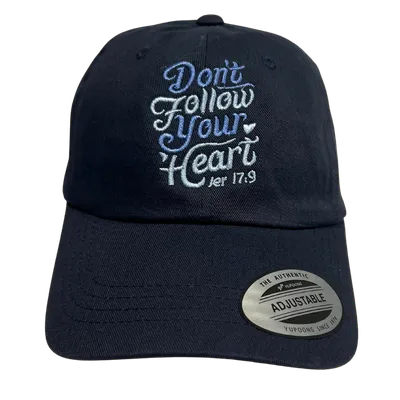 Don't Follow Your Heart  Embroidered Dad Hat