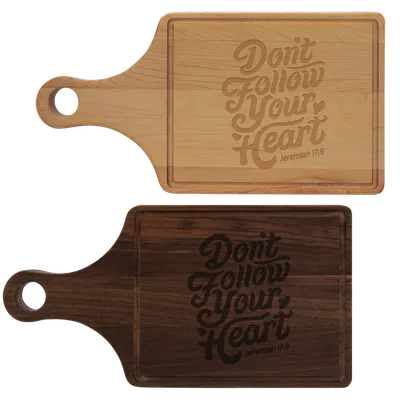 Don't Follow Your Heart Cutting Board Paddle