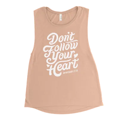 Don't Follow Your Heart Muscle Tank