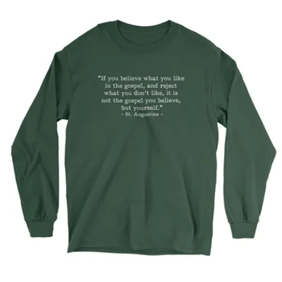 Not the Gospel, but Yourself - Augustine (Text Quote) - Long Sleeve Tee