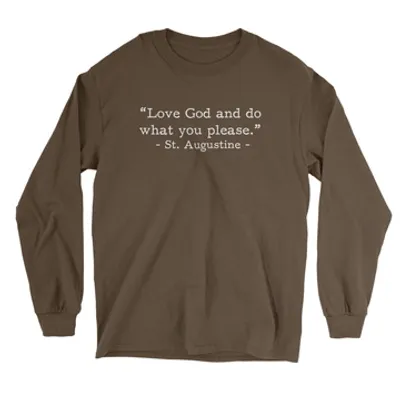 Love God - Augustine (Text Quote) - Long Sleeve Tee