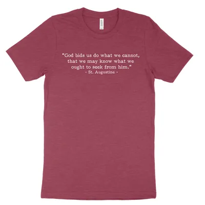 Do What We Cannot - Augustine (Text Quote) Tee