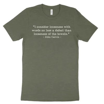 Looseness with Words - Calvin (Text Quote) Tee