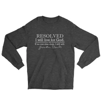 Resolved To Live - Edwards - Long Sleeve Tee