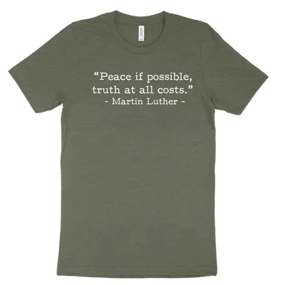 Peace if Possible - Luther (Text Quote) Tee
