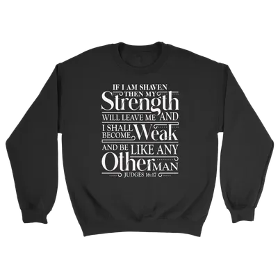 Strength Will Leave Me - Crewneck Sweatshirt
