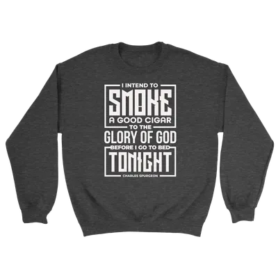 Smoke A Good Cigar - Crewneck Sweatshirt