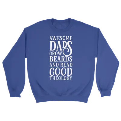Awesome Dads Grow Beards - Crewneck Sweatshirt