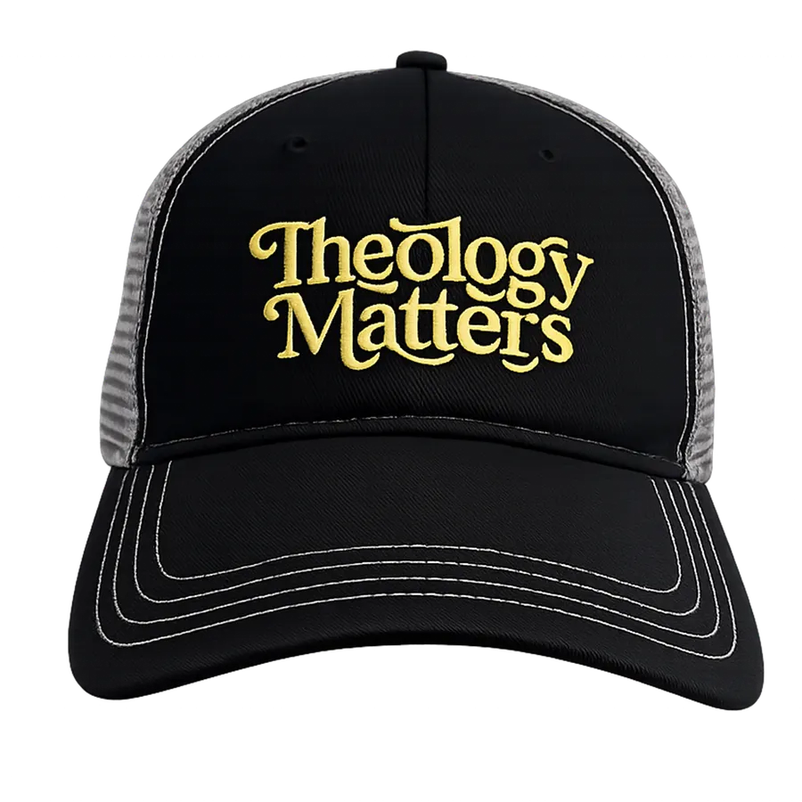 Theology Matters Embroidered Unstructured Trucker Hat
