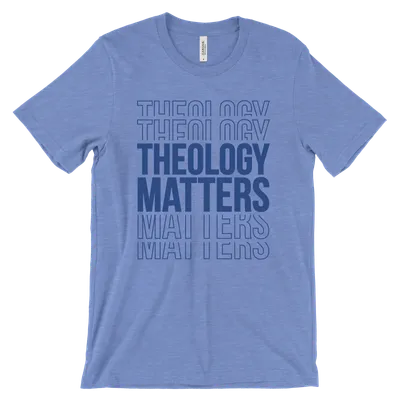 Theology Matters Stacked Quick Ship Tee